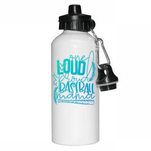 One Loud And Proud Baseball Mama Gift Aluminum Water Bottle