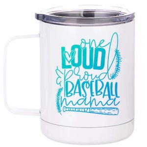 One Loud And Proud Baseball Mama Gift 12 oz Stainless Steel Tumbler Cup