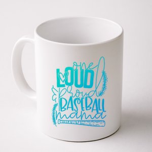 One Loud And Proud Baseball Mama Gift Coffee Mug