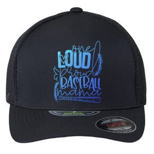 One Loud And Proud Baseball Mama Gift Flexfit Unipanel Trucker Cap