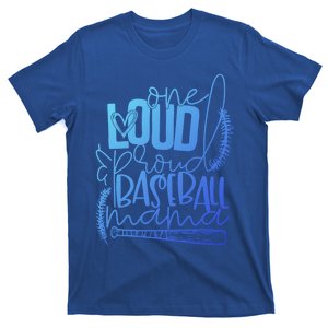 One Loud And Proud Baseball Mama Gift T-Shirt