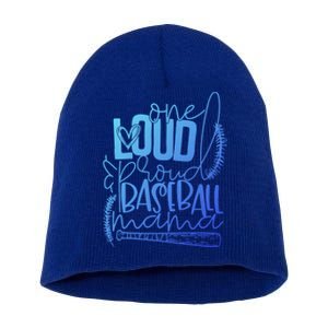 One Loud And Proud Baseball Mama Gift Short Acrylic Beanie