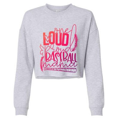 One Loud And Proud Baseball Mama Gift Cropped Pullover Crew