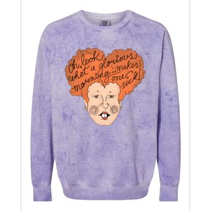 Oh Look Another Glorious Morning Makes Me Sick Funny Witch Halloween Colorblast Crewneck Sweatshirt