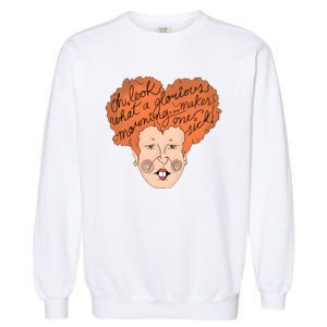 Oh Look Another Glorious Morning Makes Me Sick Funny Witch Halloween Garment-Dyed Sweatshirt