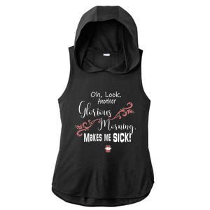 Oh Look Another Glorious Morning Makes Me Sick Halloween Great Gift Ladies PosiCharge Tri-Blend Wicking Draft Hoodie Tank