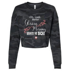 Oh Look Another Glorious Morning Makes Me Sick Halloween Great Gift Cropped Pullover Crew