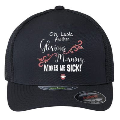 Oh Look Another Glorious Morning Makes Me Sick Halloween Great Gift Flexfit Unipanel Trucker Cap