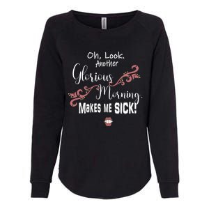 Oh Look Another Glorious Morning Makes Me Sick Halloween Great Gift Womens California Wash Sweatshirt