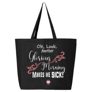 Oh Look Another Glorious Morning Makes Me Sick Halloween Great Gift 25L Jumbo Tote