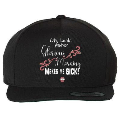 Oh Look Another Glorious Morning Makes Me Sick Halloween Great Gift Wool Snapback Cap