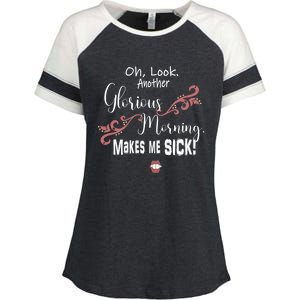 Oh Look Another Glorious Morning Makes Me Sick Halloween Great Gift Enza Ladies Jersey Colorblock Tee