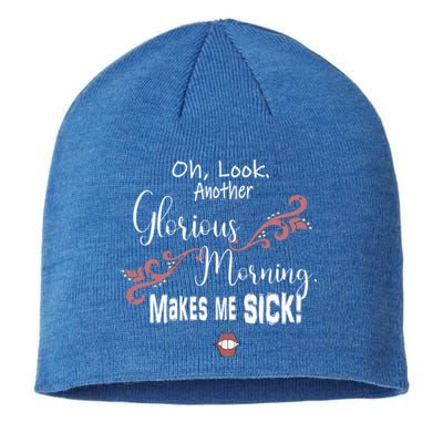 Oh Look Another Glorious Morning Makes Me Sick Halloween Great Gift Sustainable Beanie