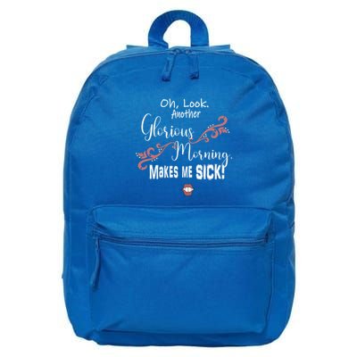Oh Look Another Glorious Morning Makes Me Sick Halloween Great Gift 16 in Basic Backpack