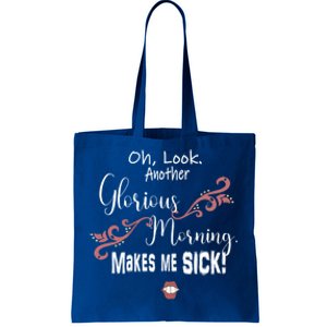 Oh Look Another Glorious Morning Makes Me Sick Halloween Great Gift Tote Bag