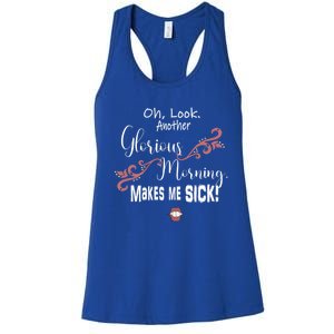 Oh Look Another Glorious Morning Makes Me Sick Halloween Great Gift Women's Racerback Tank