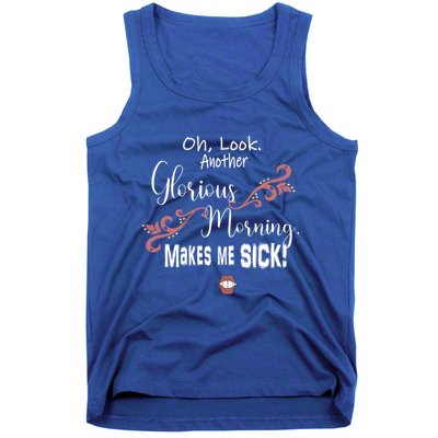 Oh Look Another Glorious Morning Makes Me Sick Halloween Great Gift Tank Top
