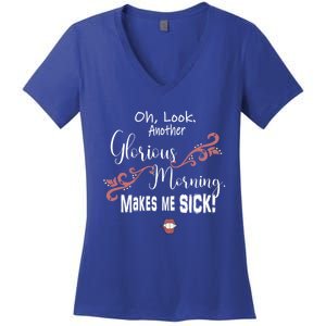 Oh Look Another Glorious Morning Makes Me Sick Halloween Great Gift Women's V-Neck T-Shirt