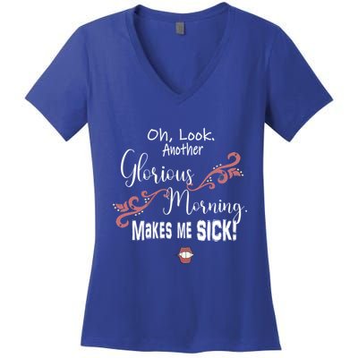 Oh Look Another Glorious Morning Makes Me Sick Halloween Great Gift Women's V-Neck T-Shirt