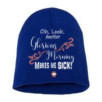 Oh Look Another Glorious Morning Makes Me Sick Halloween Great Gift Short Acrylic Beanie