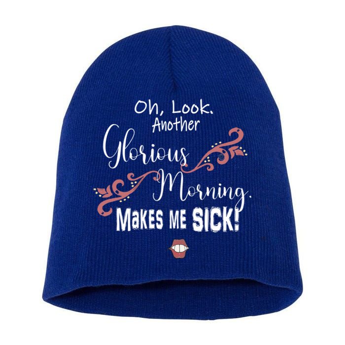 Oh Look Another Glorious Morning Makes Me Sick Halloween Great Gift Short Acrylic Beanie