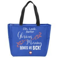 Oh Look Another Glorious Morning Makes Me Sick Halloween Great Gift Zip Tote Bag