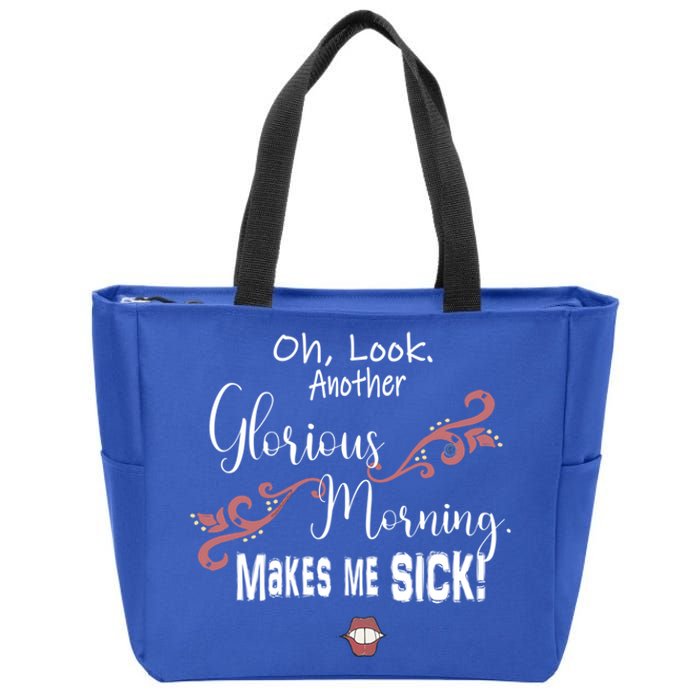 Oh Look Another Glorious Morning Makes Me Sick Halloween Great Gift Zip Tote Bag