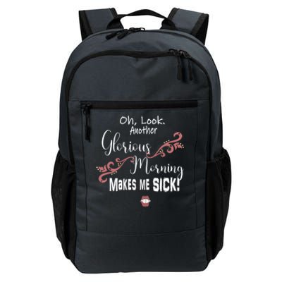 Oh Look Another Glorious Morning Makes Me Sick Halloween Great Gift Daily Commute Backpack