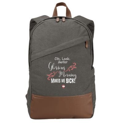 Oh Look Another Glorious Morning Makes Me Sick Halloween Great Gift Cotton Canvas Backpack