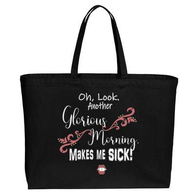 Oh Look Another Glorious Morning Makes Me Sick Halloween Great Gift Cotton Canvas Jumbo Tote