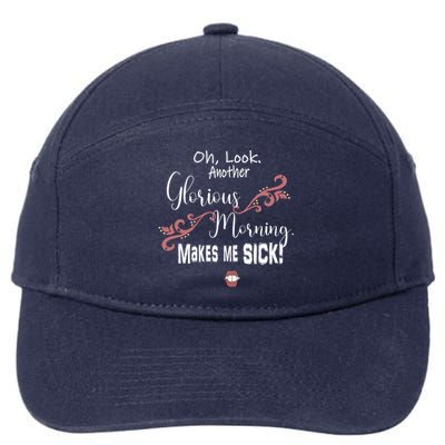 Oh Look Another Glorious Morning Makes Me Sick Halloween Great Gift 7-Panel Snapback Hat