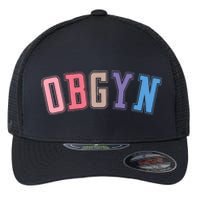 Obgyn Labor And Delivery Nurse Obgyn Squad Rn Nurse Flexfit Unipanel Trucker Cap