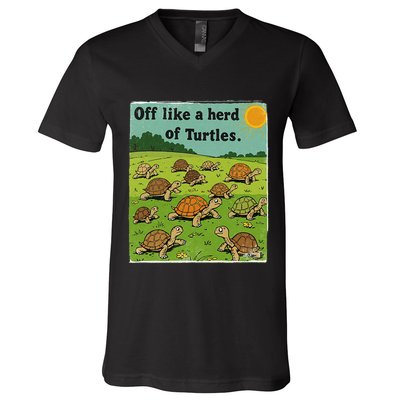 Off Like A Herd Of Turtles! Funny Family Saying V-Neck T-Shirt