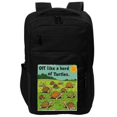 Off Like A Herd Of Turtles! Funny Family Saying Impact Tech Backpack