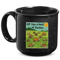 Off Like A Herd Of Turtles! Funny Family Saying 15oz Campfire Ceramic Mug