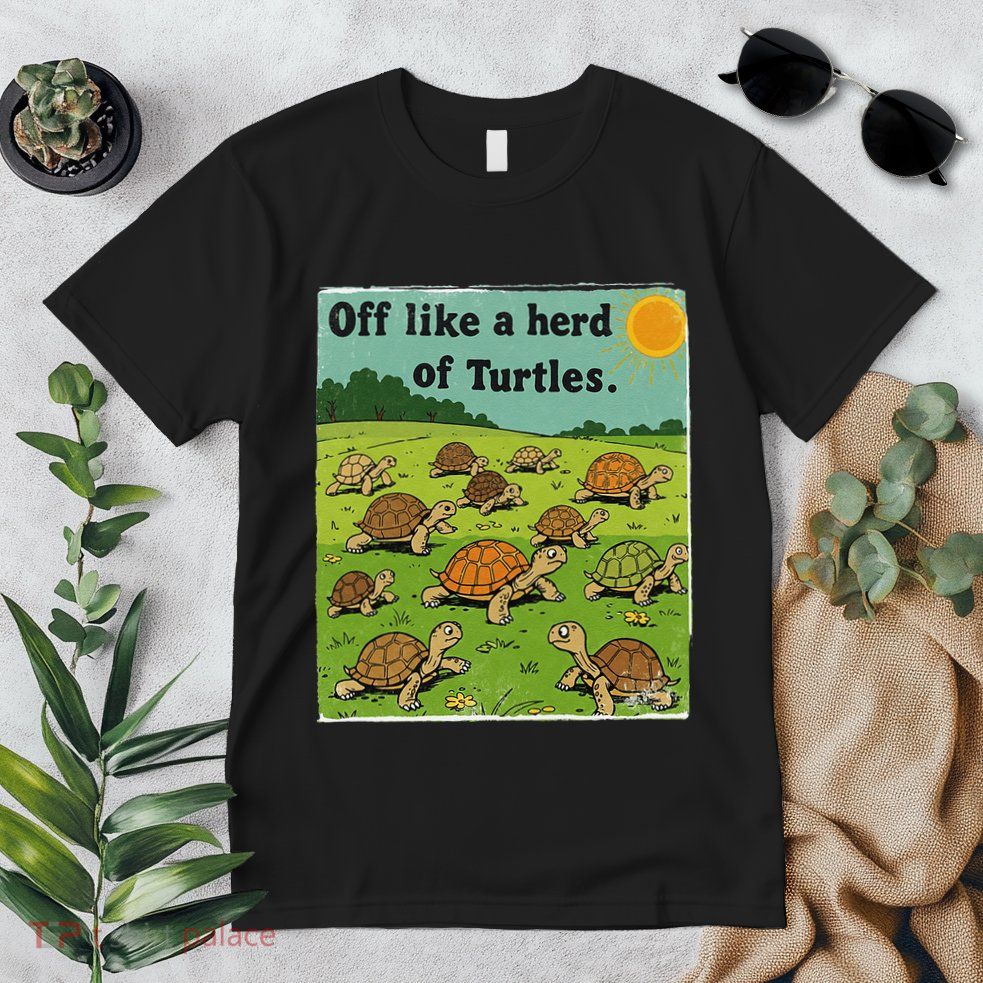 Off Like A Herd Of Turtles! Funny Family Saying Premium T-Shirt