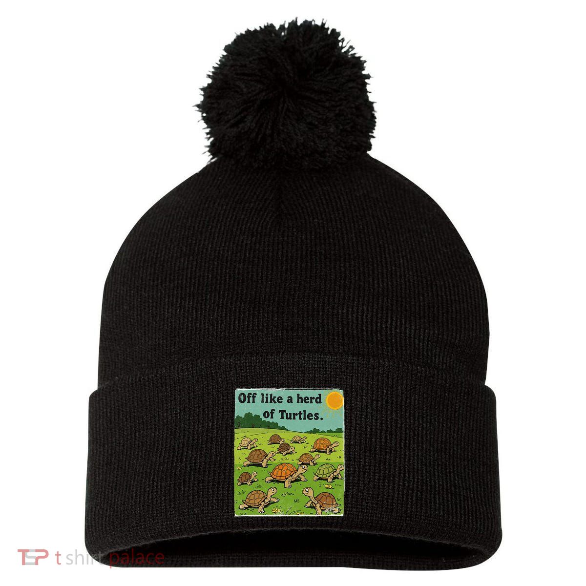 Off Like A Herd Of Turtles! Funny Family Saying Pom Pom 12in Knit Beanie