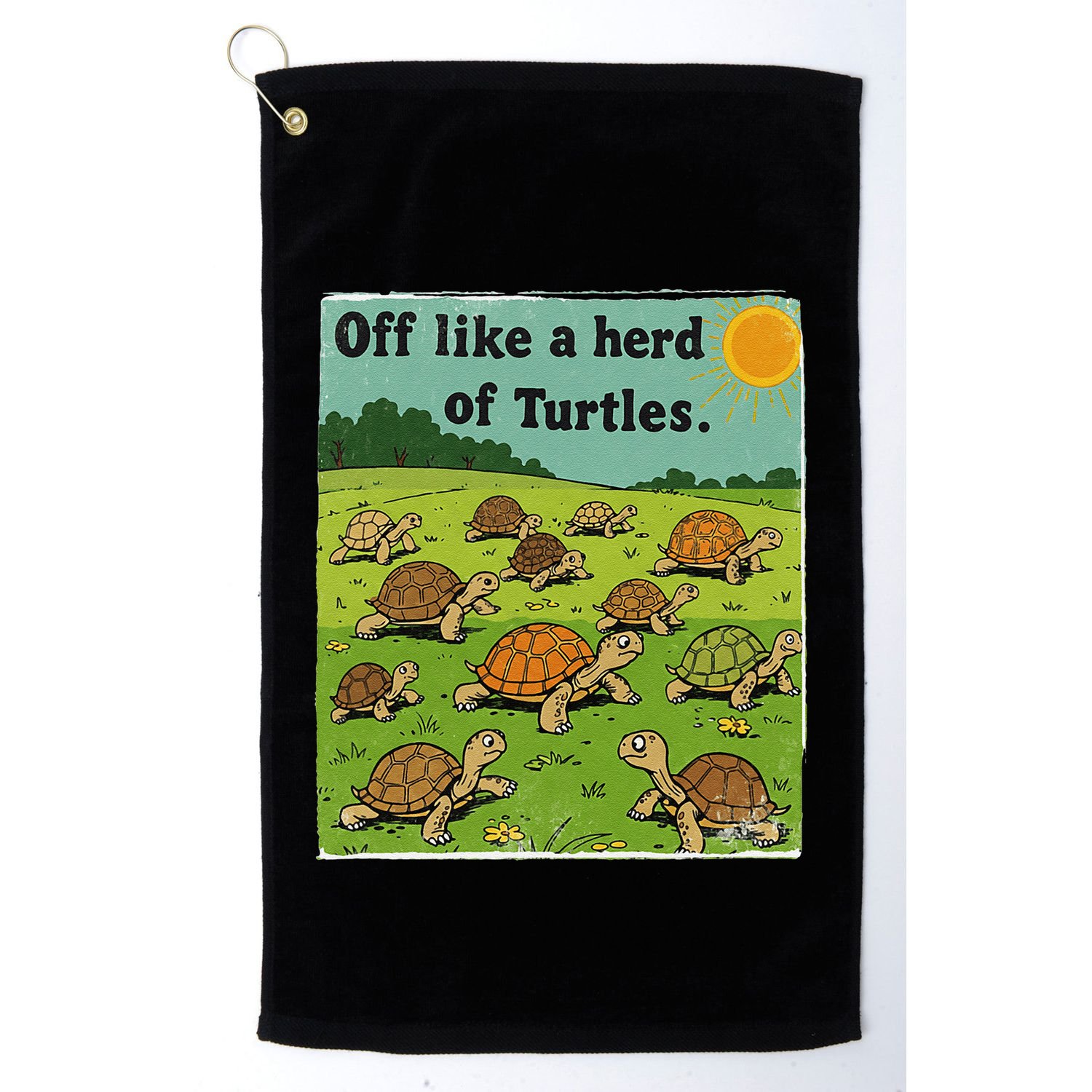 Off Like A Herd Of Turtles! Funny Family Saying Golf Towel