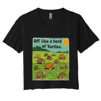Off Like A Herd Of Turtles! Funny Family Saying Women's Crop Top Tee
