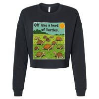 Off Like A Herd Of Turtles! Funny Family Saying Cropped Pullover Crew