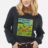 Off Like A Herd Of Turtles! Funny Family Saying Cropped Pullover Crew