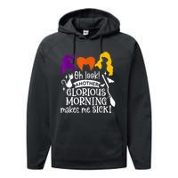 Oh Look Another Glorious Morning Makes Me Sick Halloween Gifts. Performance Fleece Hoodie