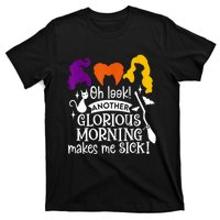 Oh Look Another Glorious Morning Makes Me Sick Halloween Gifts. T-Shirt