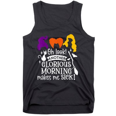 Oh Look Another Glorious Morning Makes Me Sick Halloween Gifts. Tank Top