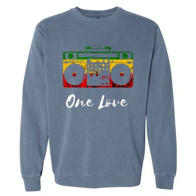 One Love Boombox Musicbox Rasta Reggae Music Rastafari Roots Garment-Dyed Sweatshirt