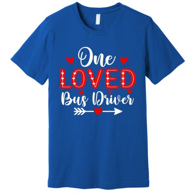 One Loved Bus Driver Cute Gift Funny Valentine's Day Funny Gift Premium T-Shirt