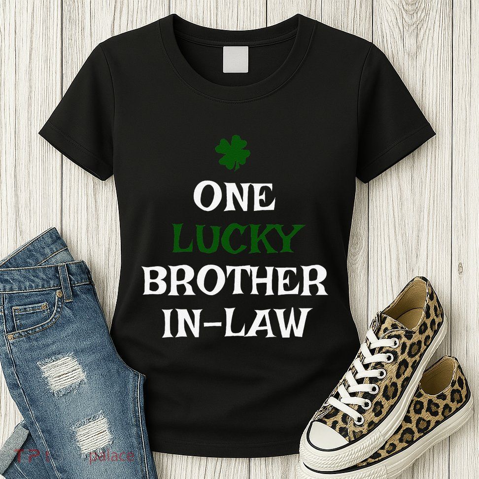 One Lucky Brotherinlaw St. PatrickS Day Funny Irish Womens T-Shirt