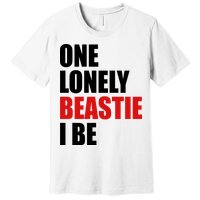 One Lonely Beastie I Be Premium T-Shirt