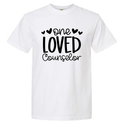 One Loved Counselor Funny School Counselor Heart Valentines Cute Gift Garment-Dyed Heavyweight T-Shirt