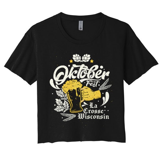 Oktoberfest La Crosse Wisconsin Octoberfest Beer Lovers Women's Crop Top Tee